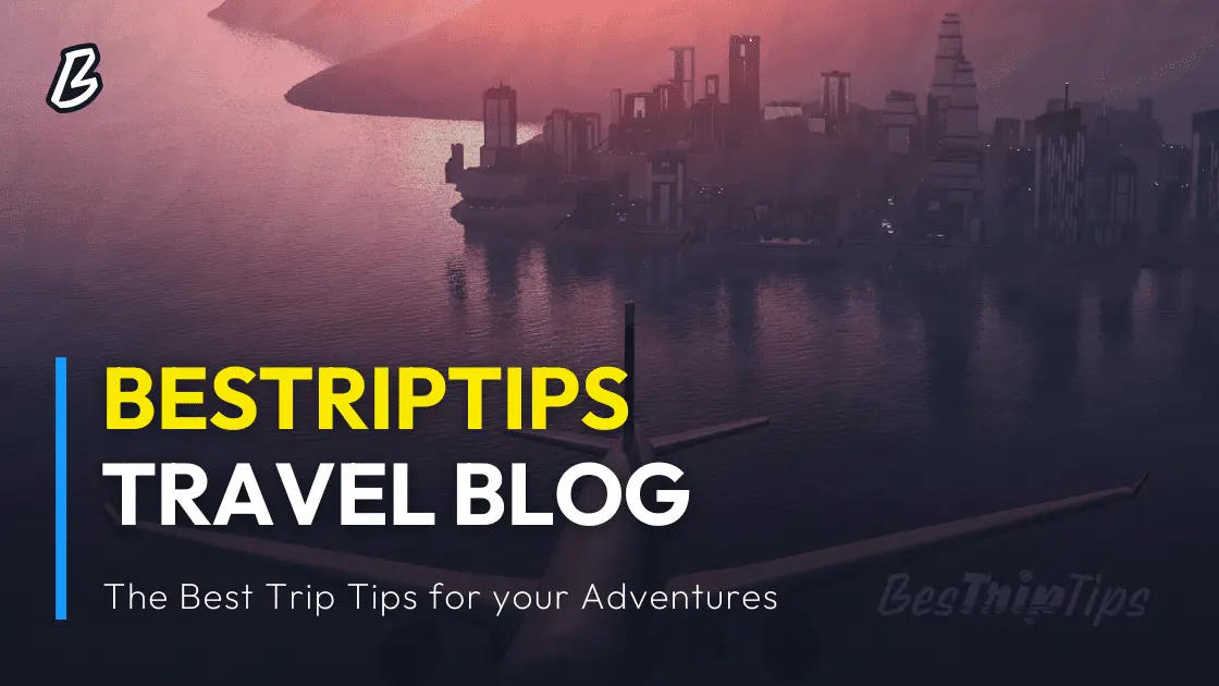 BesTripTips | Travel Blog & Trip Tips