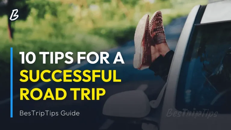 10 Tips for a Successful Road Trip - BesTripTips Travel