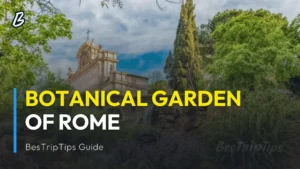 Botanical Garden of Rome - BesTripTips